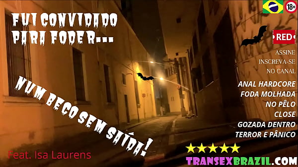 Trailer | SESSÃO HALLOWEEN | FUI CONVIDADO PARA FODER NUM BECO SEM SAÍDA | anal hard | foda molhada | gozada dentro | pov | terror e pânico | Com: Isa Laurens